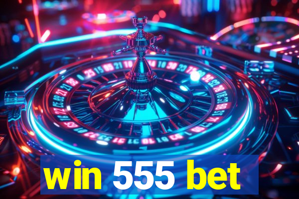 win 555 bet