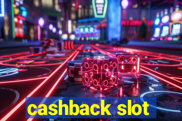 cashback slot