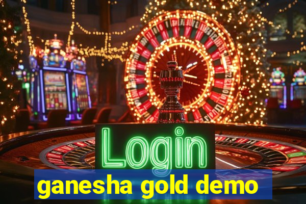 ganesha gold demo