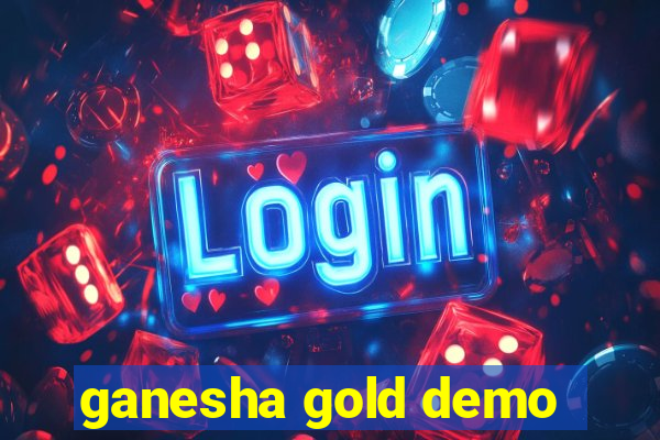 ganesha gold demo