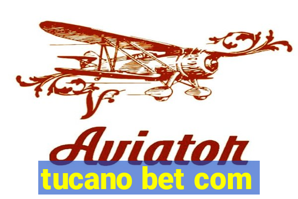 tucano bet com