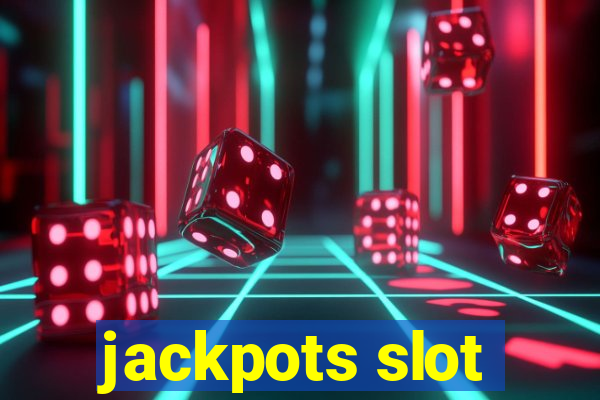 jackpots slot