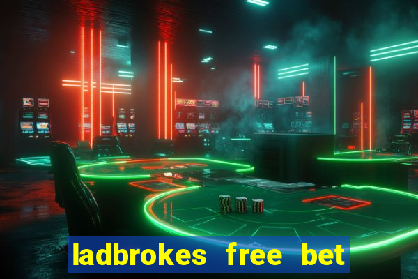 ladbrokes free bet codes existing customers