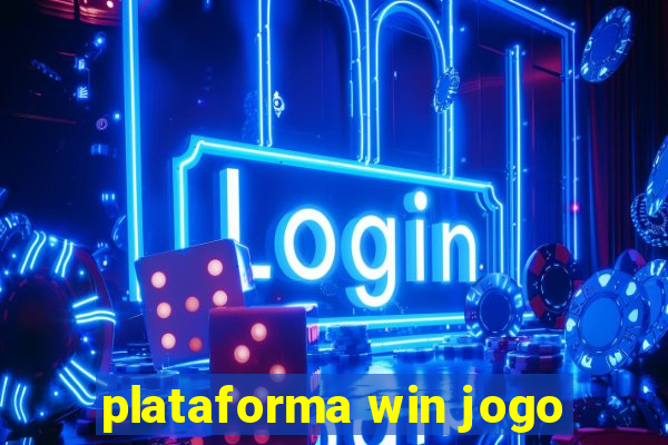 plataforma win jogo