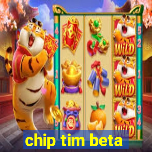 chip tim beta