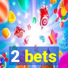 2 bets