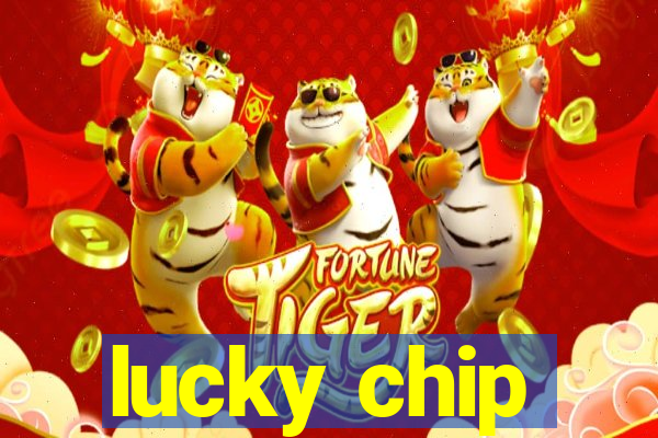 lucky chip