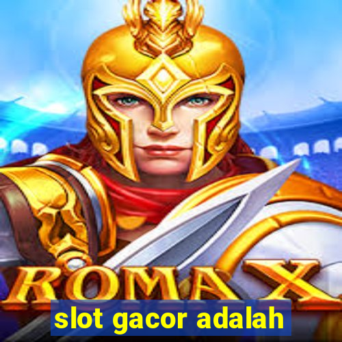 slot gacor adalah