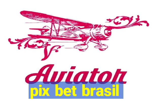 pix bet brasil