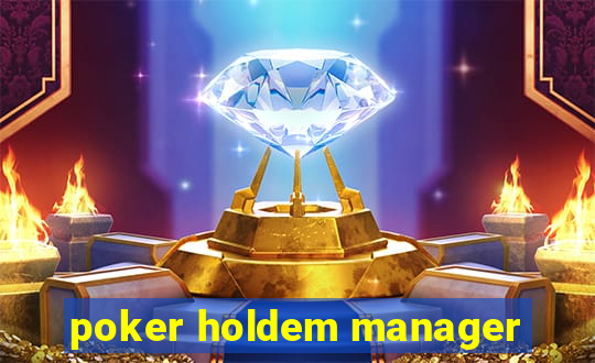 poker holdem manager