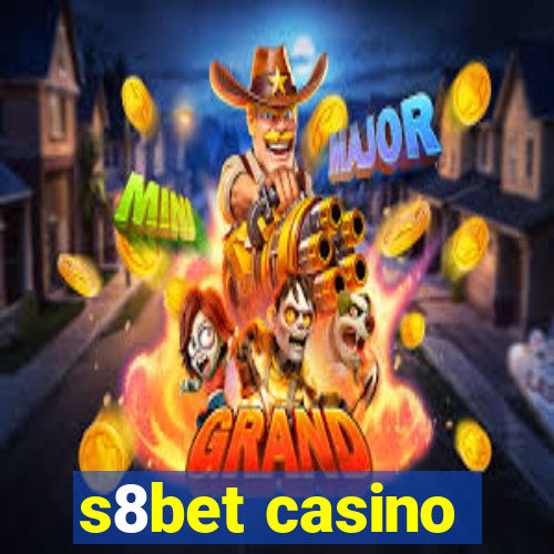 s8bet casino