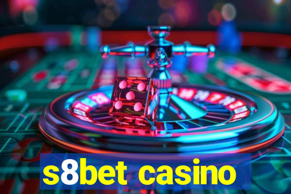 s8bet casino