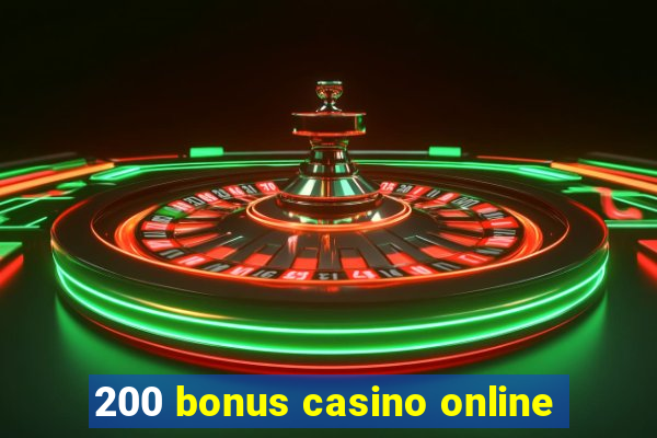 200 bonus casino online