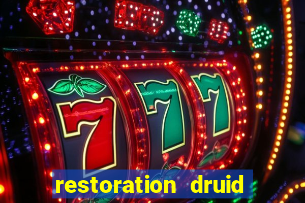 restoration druid best in slot