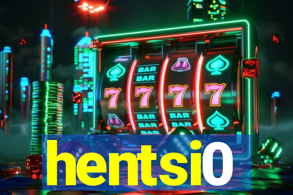 hentsi0