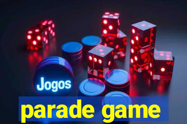 parade game