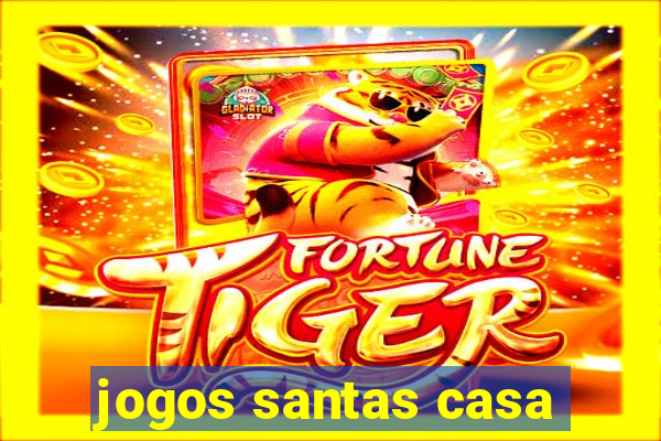 jogos santas casa