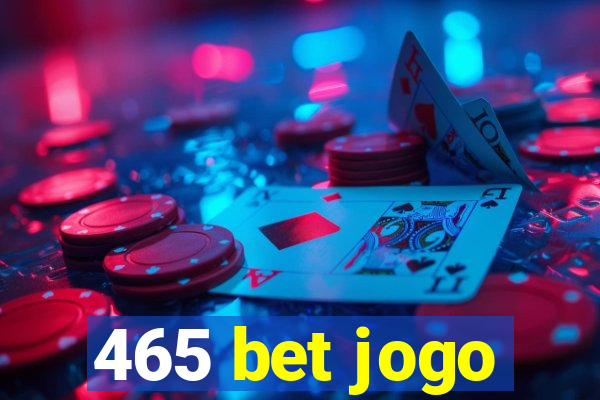 465 bet jogo