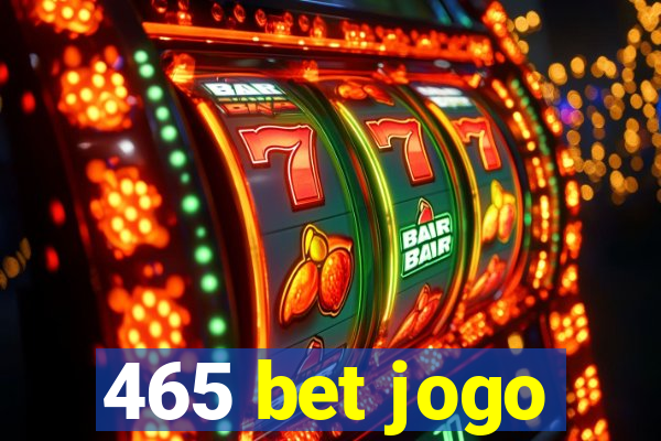 465 bet jogo