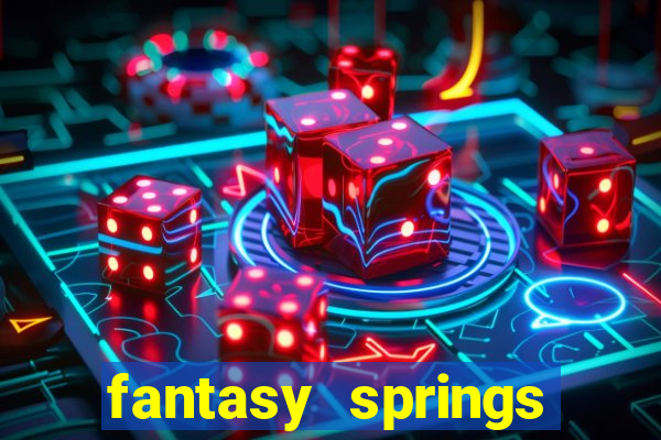 fantasy springs resort and casino