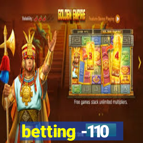 betting -110