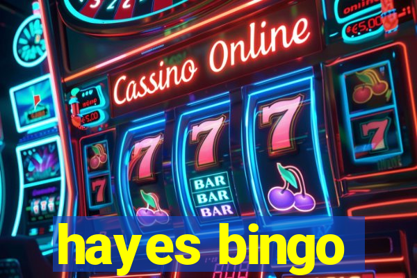 hayes bingo