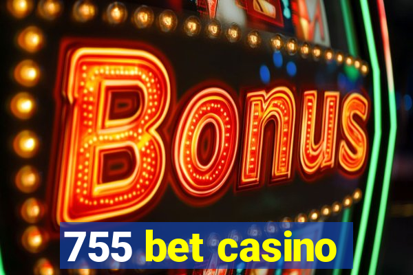 755 bet casino