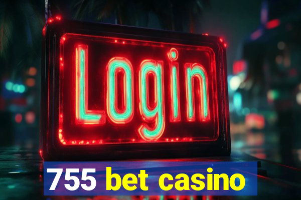 755 bet casino