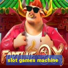 slot games machine