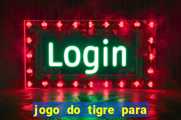 jogo do tigre para ganhar dinheiro no pix