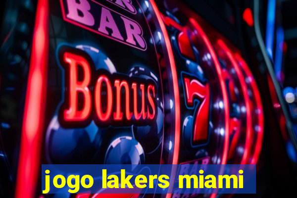 jogo lakers miami