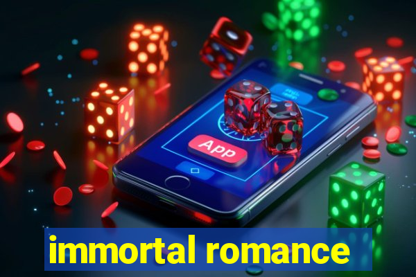 immortal romance