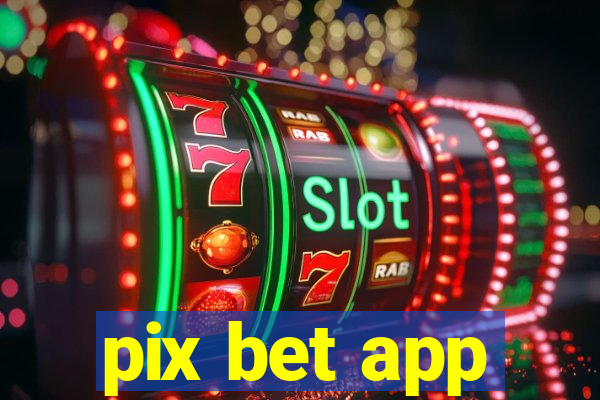 pix bet app