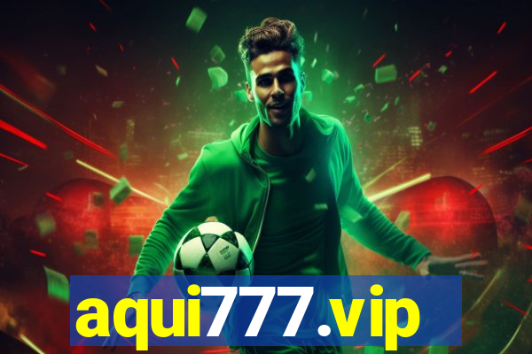 aqui777.vip