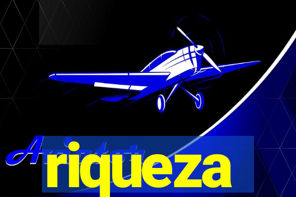 riqueza