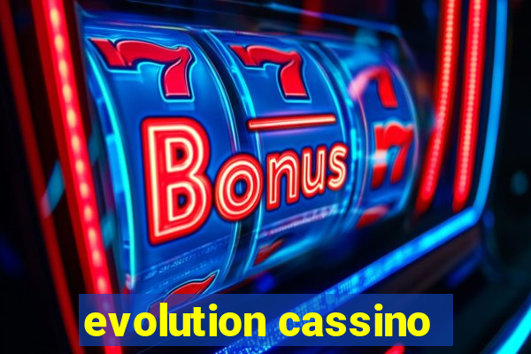 evolution cassino