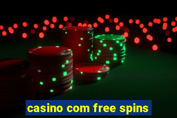 casino com free spins