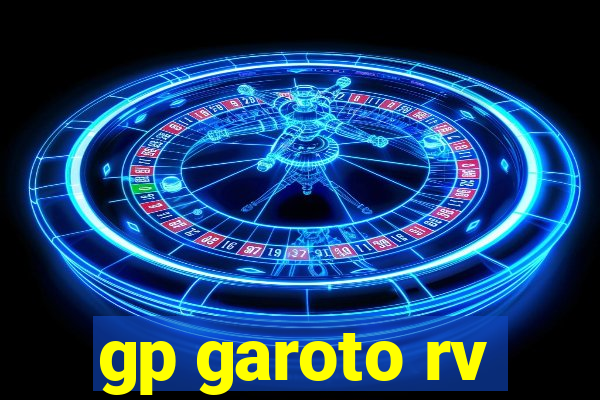 gp garoto rv