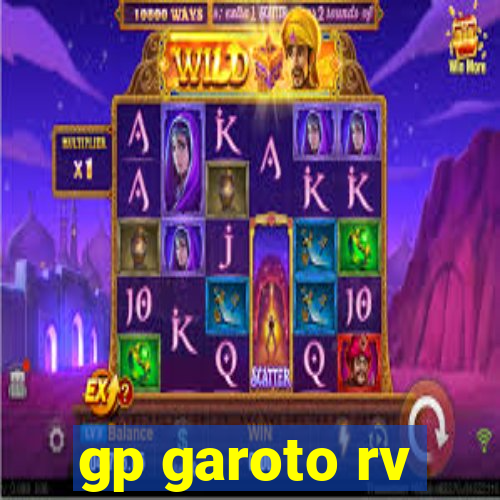 gp garoto rv