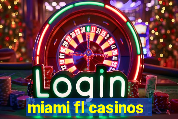 miami fl casinos