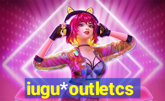 iugu*outletcs