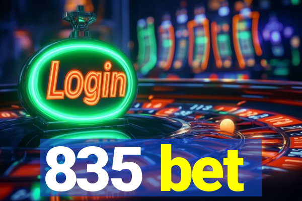 835 bet