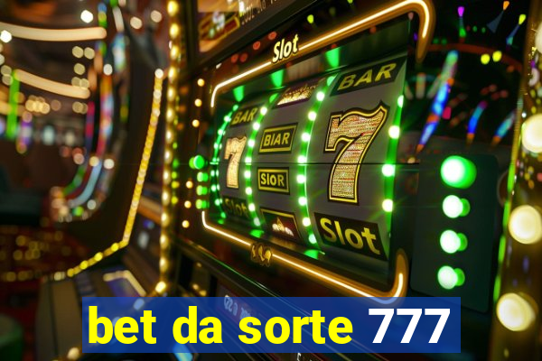 bet da sorte 777