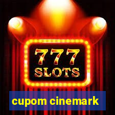 cupom cinemark