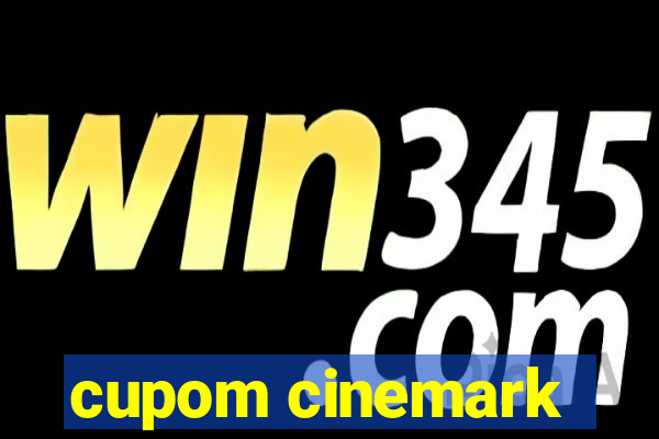 cupom cinemark