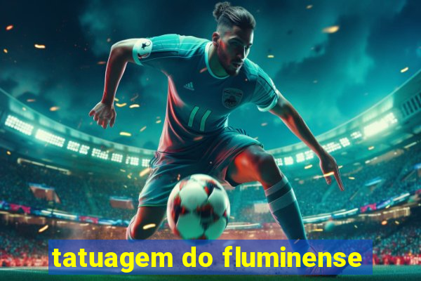 tatuagem do fluminense