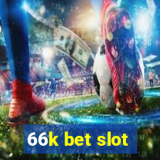 66k bet slot