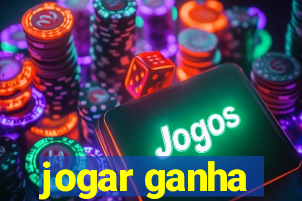 jogar ganha