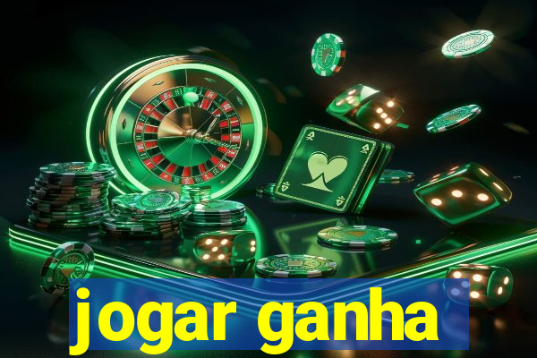 jogar ganha