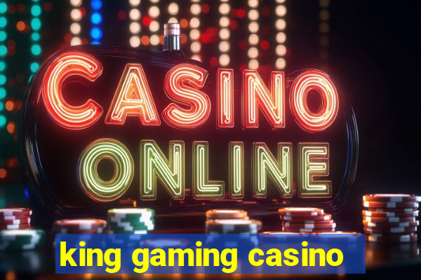 king gaming casino